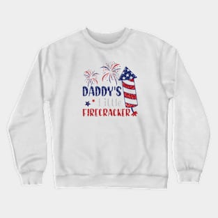 Daddy's little firecracker Crewneck Sweatshirt